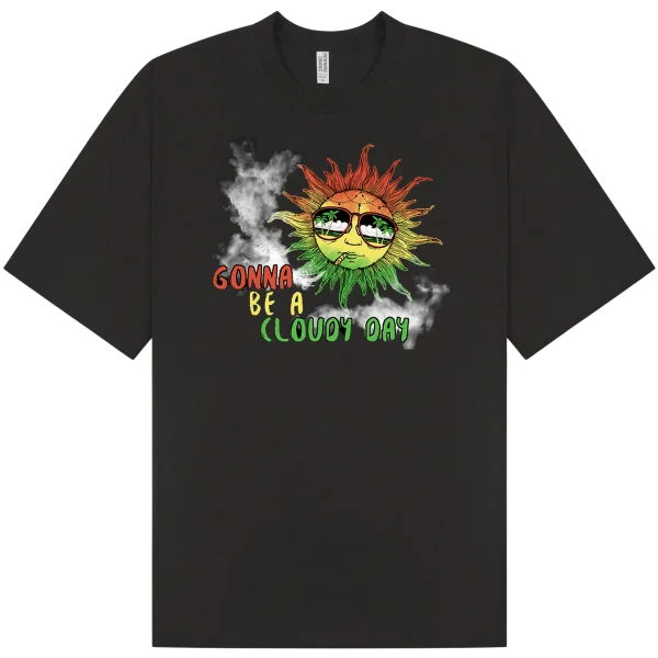 Gunna be a Cloudy Day - Sun 4/20 (Four Twenty) T-shirt