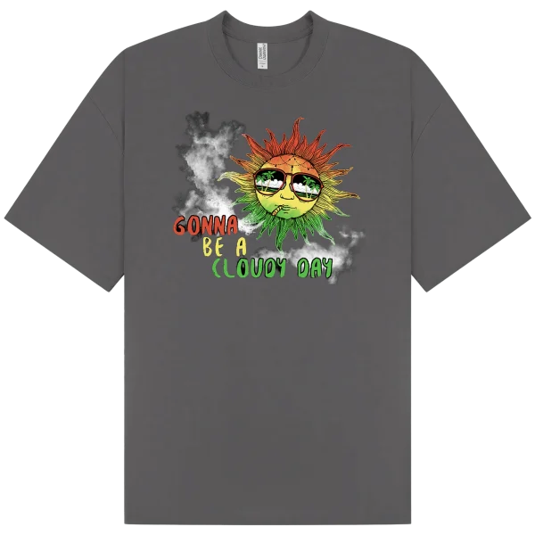 Gunna be a Cloudy Day - Sun 4/20 (Four Twenty) T-shirt